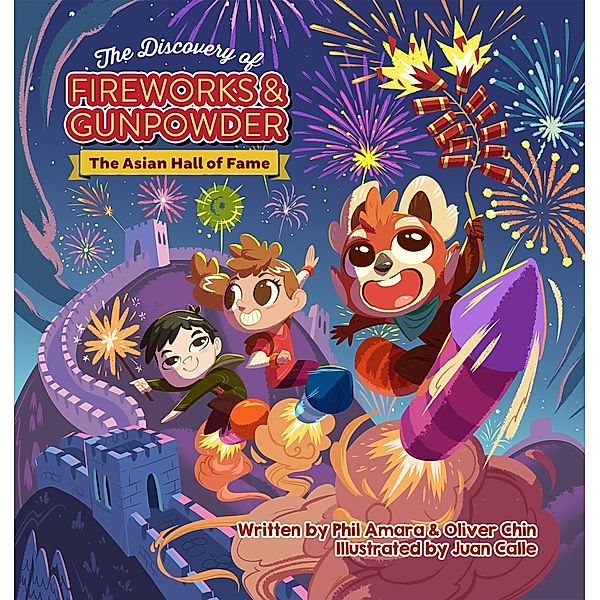 The Discovery of Fireworks and Gunpowder / The Asian Hall of Fame, Phil Amara, Oliver Chin