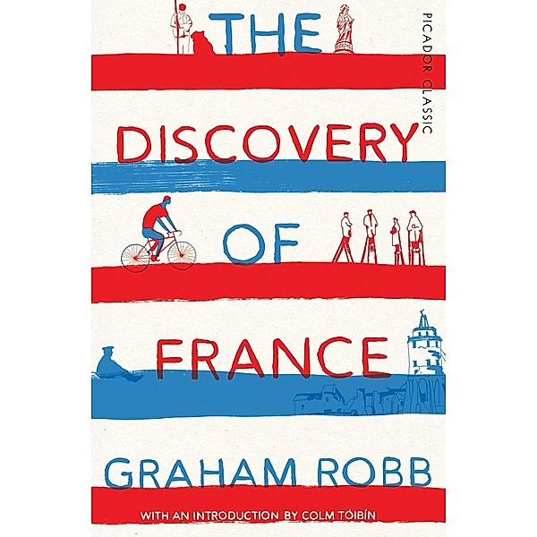 The Discovery of France / Picador Classics, Graham Robb