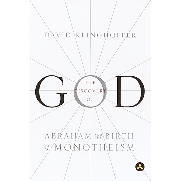 The Discovery of God, David Klinghoffer