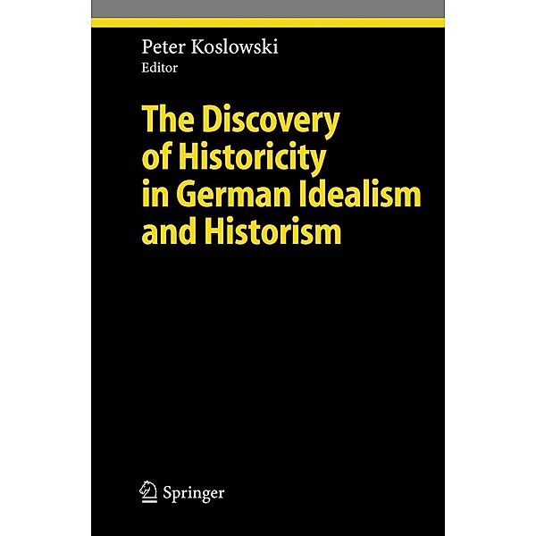 The Discovery of Historicity in German Idealism and Historism / Ethical Economy
