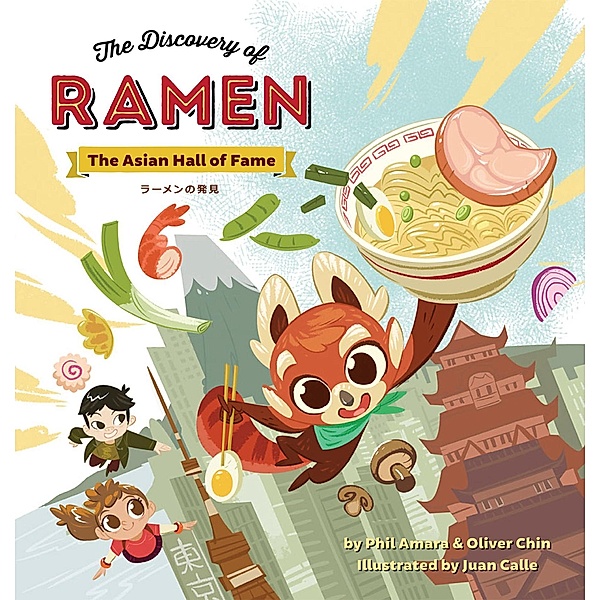 The Discovery of Ramen / The Asian Hall of Fame, Amara Phil, Chin Oliver