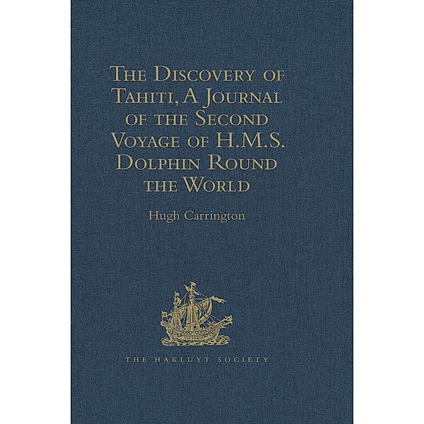 The Discovery of Tahiti, A Journal of the Second Voyage of H.M.S. Dolphin Round the World, under the Command of Captain Wallis, R.N.