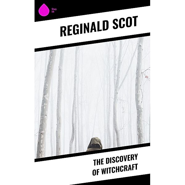 The Discovery of Witchcraft, Reginald Scot