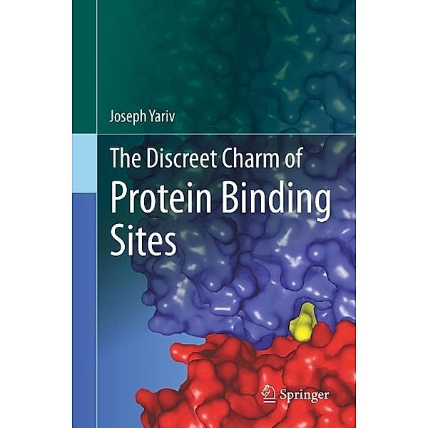 The Discreet Charm of Protein Binding Sites, Joseph Yariv