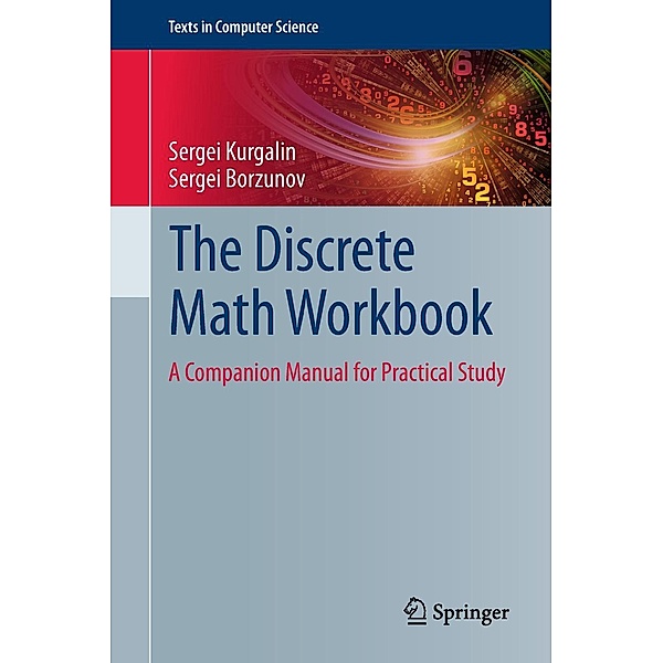 The Discrete Math Workbook / Texts in Computer Science, Sergei Kurgalin, Sergei Borzunov