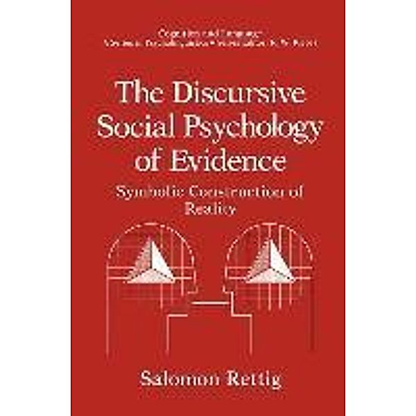 The Discursive Social Psychology of Evidence / Cognition and Language: A Series in Psycholinguistics, Salomon Rettig