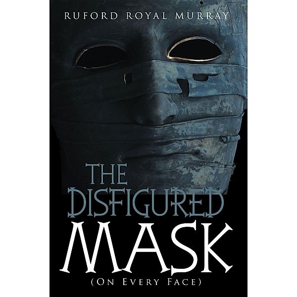 The Disfigured Mask, Ruford Royal Murray