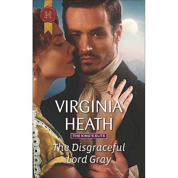 The Disgraceful Lord Gray / The King's Elite, Virginia Heath