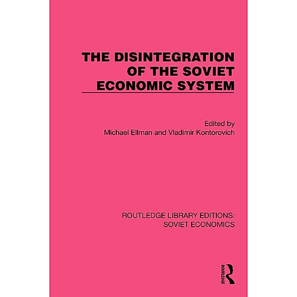 The Disintegration of the Soviet Economic System