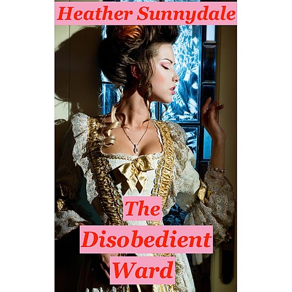 The Disobedient Ward, Heather Sunnydale