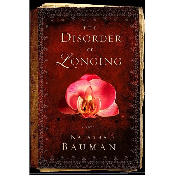 The Disorder of Longing, Natasha Bauman