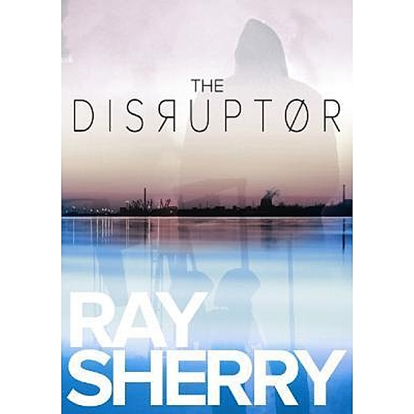 The Disruptor / GreenForce (Wales) Limited, Ray Sherry