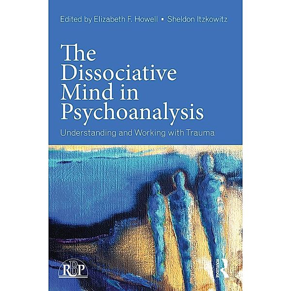 The Dissociative Mind in Psychoanalysis / Relational Perspectives Book Series