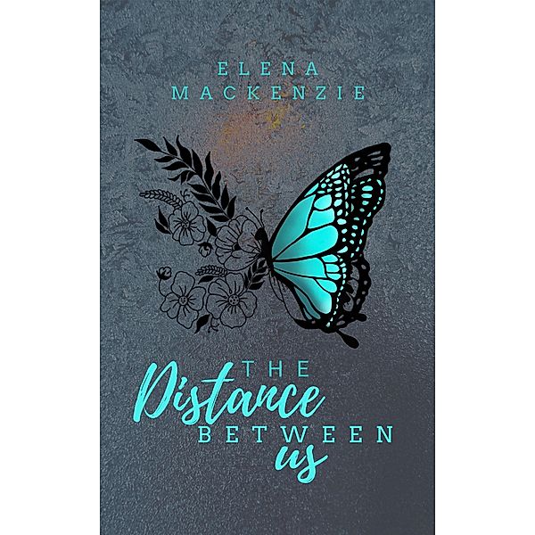 The Distance between us, Elena MacKenzie