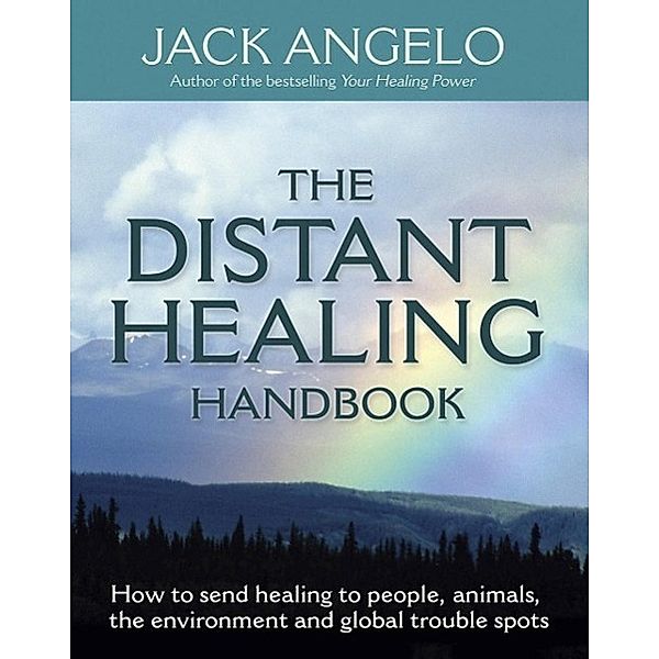 The Distant Healing Handbook, Jack Angelo
