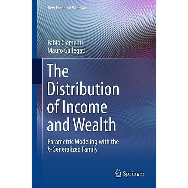 The Distribution of Income and Wealth / New Economic Windows, Fabio Clementi, Mauro Gallegati