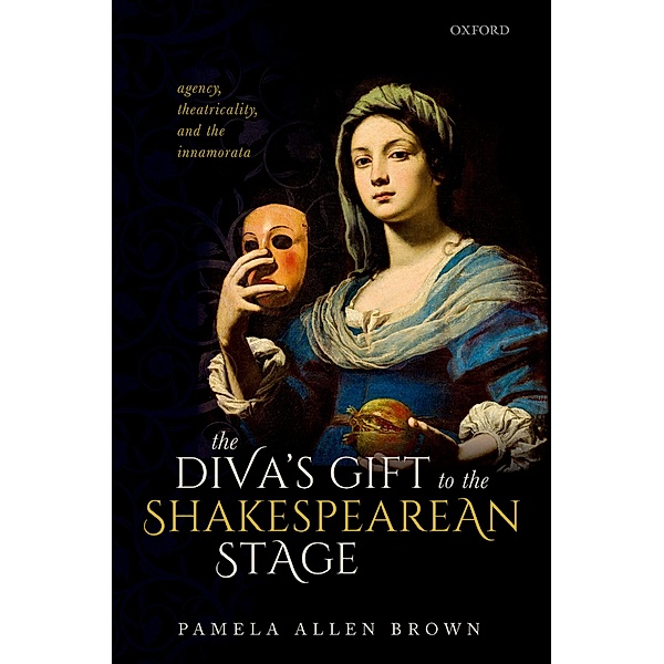 The Diva's Gift to the Shakespearean Stage, Pamela Allen Brown