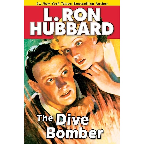 The Dive Bomber / Historical Fiction Short Stories Collection, L. Ron Hubbard