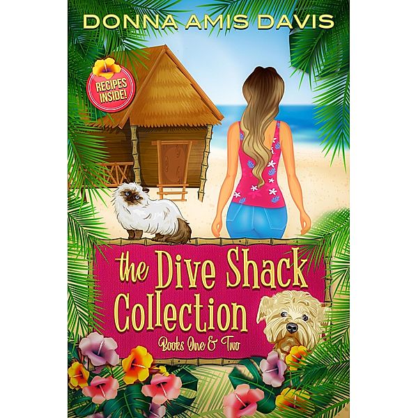 The Dive Shack Collection: Books 1 & 2 (Dive Shack Mysteries, #4) / Dive Shack Mysteries, Donna Amis Davis