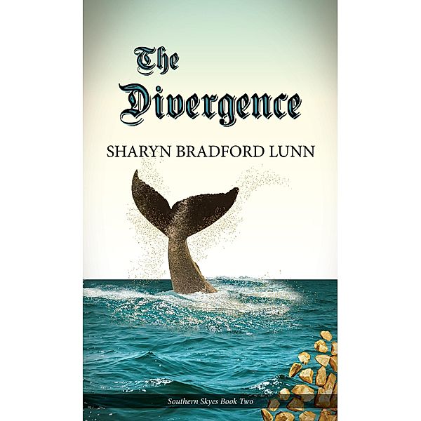 The Divergence (The Southern Skyes Series, #2) / The Southern Skyes Series, Sharyn Bradford Lunn