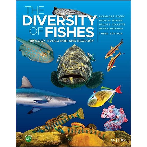 The Diversity of Fishes, Douglas E. Facey, Brian W. Bowen, Bruce B. Collette, Gene S. Helfman