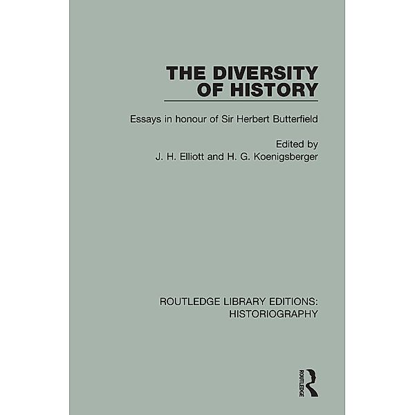 The Diversity of History / Routledge Library Editions: Historiography