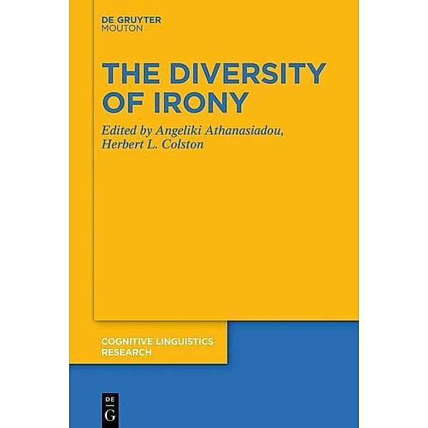 The Diversity of Irony / Cognitive Linguistics Research Bd.65