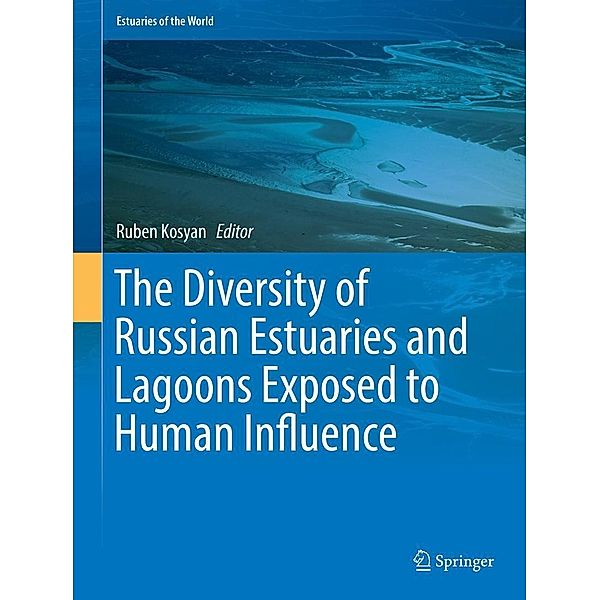 The Diversity of Russian Estuaries and Lagoons Exposed to Human Influence / Estuaries of the World