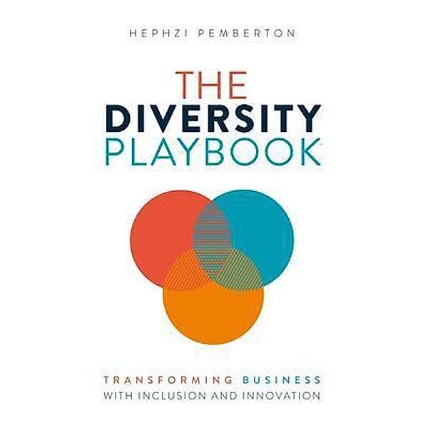 The Diversity Playbook / Equality Group Global Ltd, Hephzi Pemberton