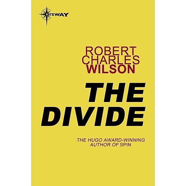 The Divide, Robert Charles Wilson