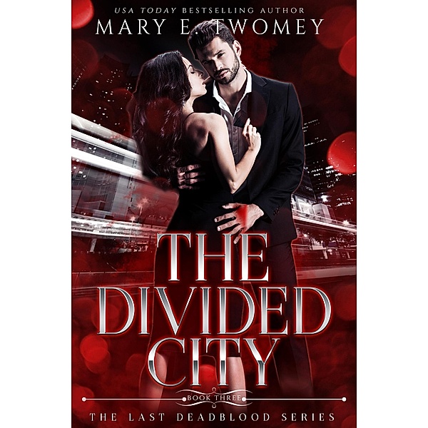 The Divided City (The Last Deadblood, #3) / The Last Deadblood, Mary E. Twomey