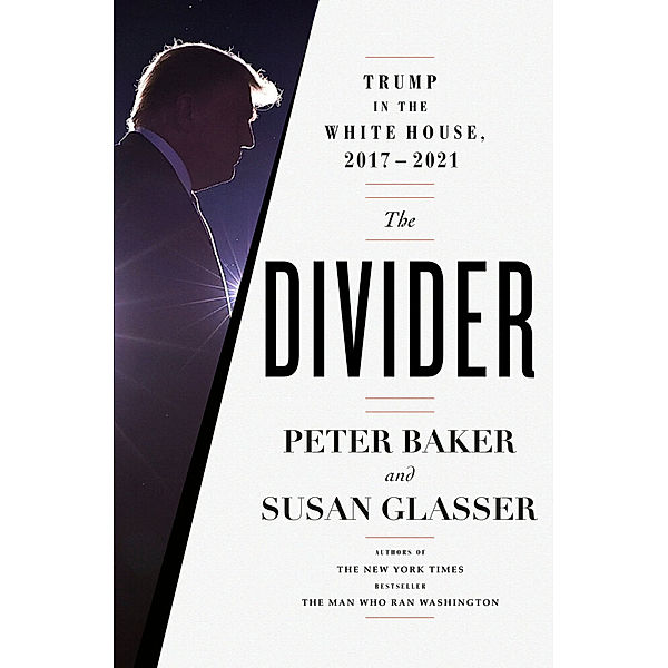 The Divider, Peter Baker, Susan Glasser