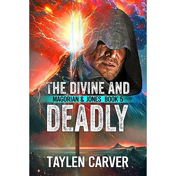 The Divine and Deadly (Magorian & Jones, #5) / Magorian & Jones, Taylen Carver