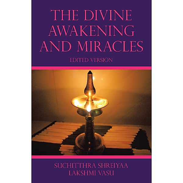 The Divine Awakening and Miracles, Suchitthra Shreiyaa Lakshmi Vasu