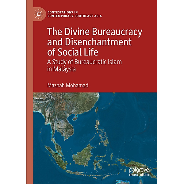 The Divine Bureaucracy and Disenchantment of Social Life, Maznah Mohamad
