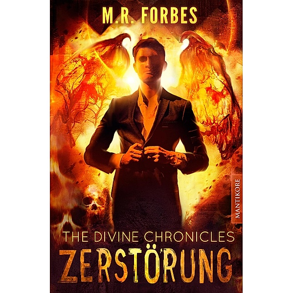 THE DIVINE CHRONICLES 3 - ZERSTÖRUNG / Divine Bd.3, M. R. Forbes