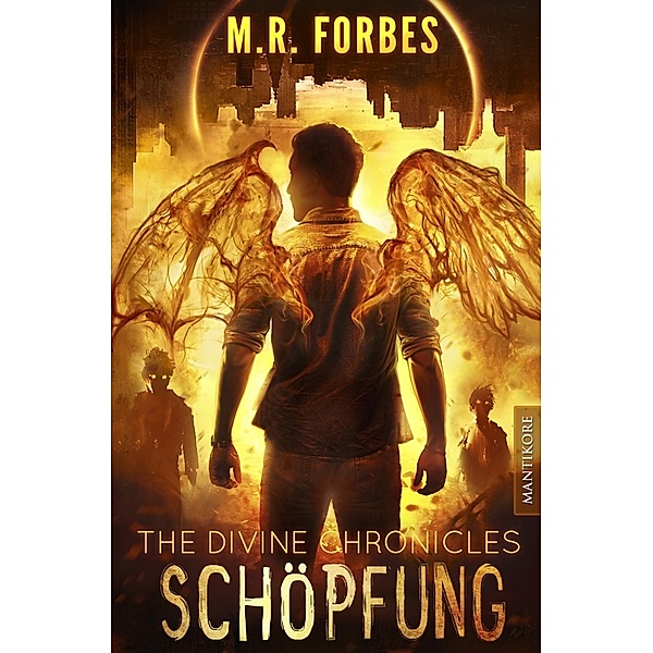 THE DIVINE CHRONICLES 5 - SCHÖPFUNG, M. R. Forbes