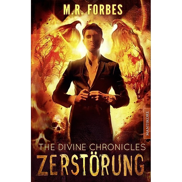 The Divine Chronicles - Zerstörung, M. R. Forbes
