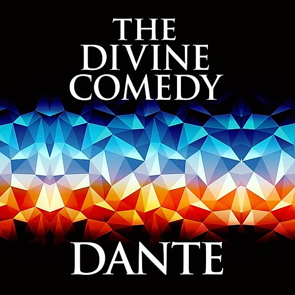 The Divine Comedy, Dante Alighieri