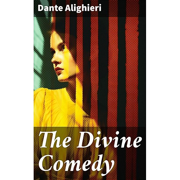 The Divine Comedy, Dante Alighieri