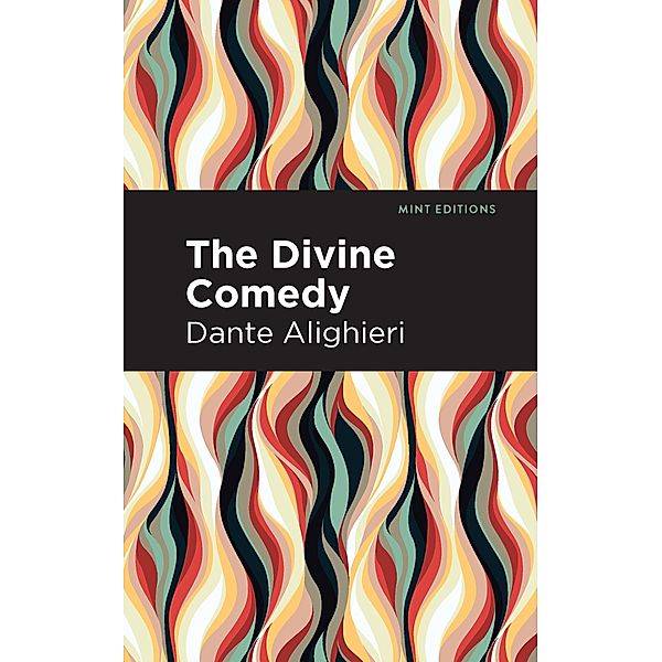 The Divine Comedy (complete) / Mint Editions (Poetry and Verse), Dante Alighieri