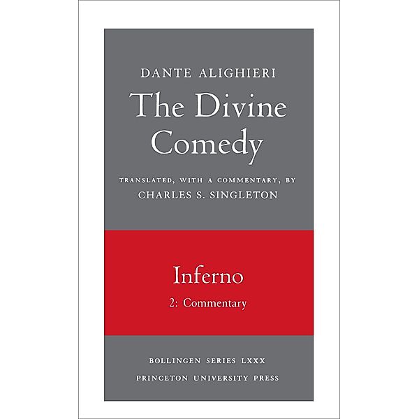 The Divine Comedy, I. Inferno, Vol. I. Part 2 / Bollingen Series Bd.309, Dante