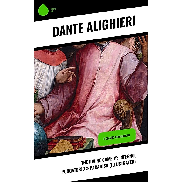 The Divine Comedy: Inferno, Purgatorio & Paradiso (Illustrated), Dante Alighieri