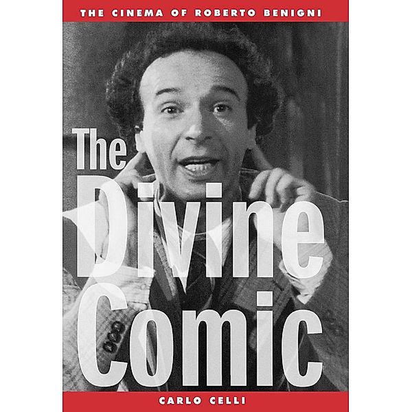 The Divine Comic / The Scarecrow Filmmakers Series Bd.85, Carlo Celli