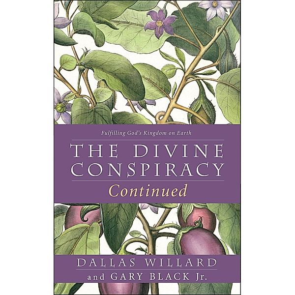 The Divine Conspiracy Continued, Dallas Willard, Gary Black