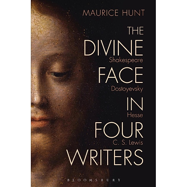 The Divine Face in Four Writers, Maurice Hunt