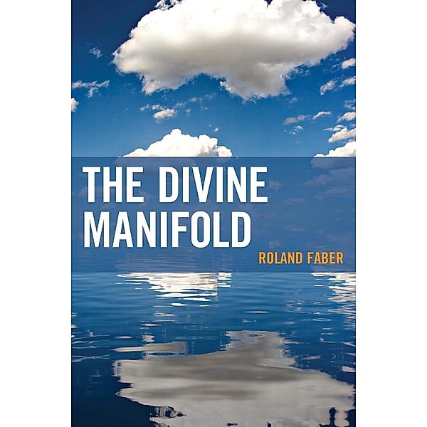 The Divine Manifold / Contemporary Whitehead Studies, Roland Faber