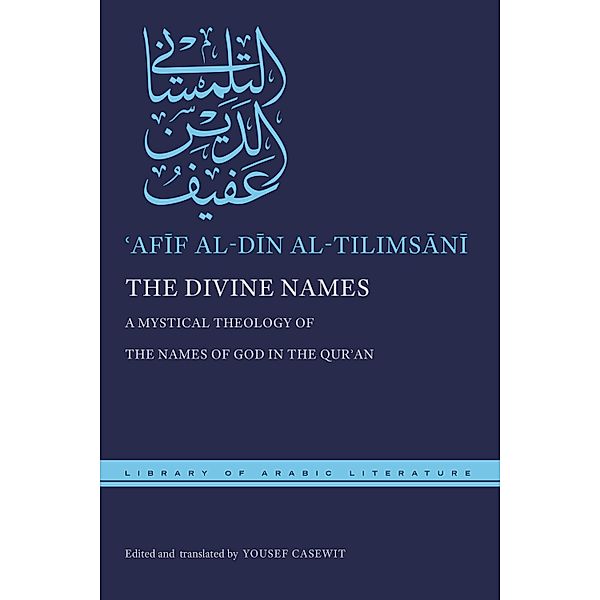 The Divine Names / Library of Arabic Literature, ¿Afif al-Din al-Tilimsani