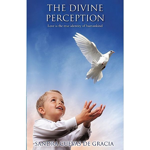 The Divine Perception, Sandra Cuevas de Gracia