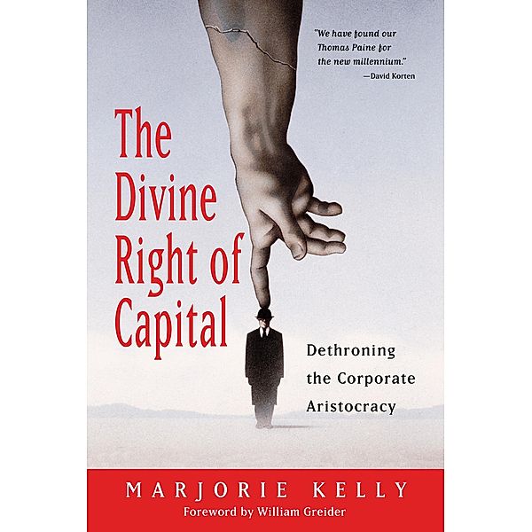 The Divine Right of Capital, Marjorie Kelly